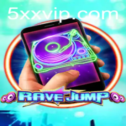 RaveJumpmobile: Descubra o Universo Empolgante do Jogo com a Palavra-chave xxvip